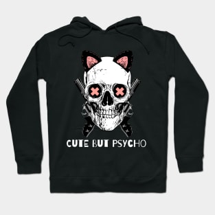 Cute but Psycho Hoodie